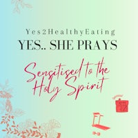 yes healthy eating yes prays segregated to the holy spirit
